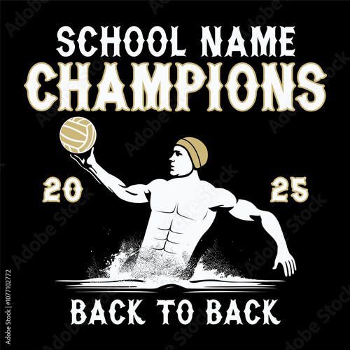 Water Polo (Insert School Name) Champions - 2025 - Back To Back