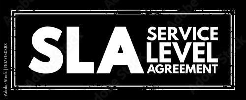 SLA Service Level Agreement - commitment between a service provider and a client, acronym text stamp