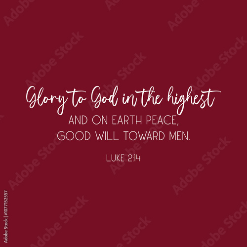 Christmas Bible Verse on red background, Luke 2:14, Glory to God in the highest, and on earth peace, good will toward men, Christmas religious card, vector illustration