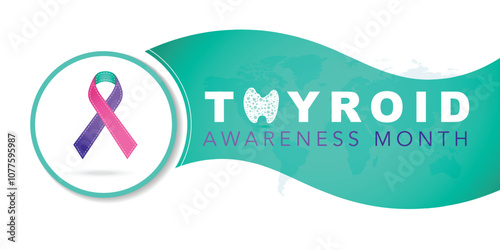 Thyroid awareness month concept. Banner with pink, teal and purple ribbon awareness and text. Vector illustration.
