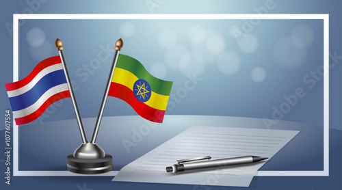 Thailand and Ethiopia National flags on small table with bokeh background, cooperative relationship