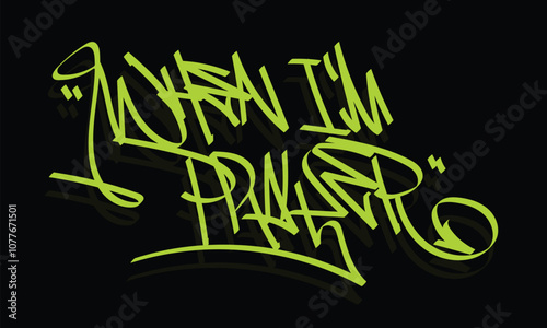 WHEN I'M PRAYER graffiti tag style design