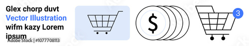 Shopping cart icons in various styles, coin stack with dollar sign, notification badge with number 3. Ideal for e-commerce, online shopping, finance, digital marketing, user interface design, retail