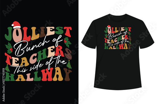 Jolliest Bunch Of Teachers This Side Of The Hallway T-Shirt