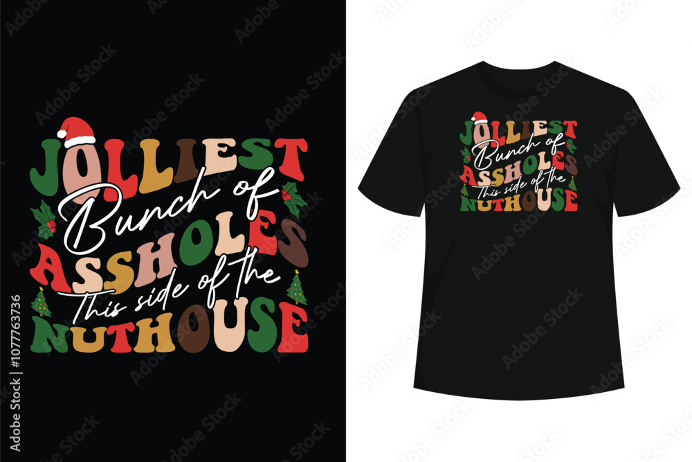 Fototapeta premium Jolliest Bunch Of Assholes This Side Of The Nut House T-Shirt
