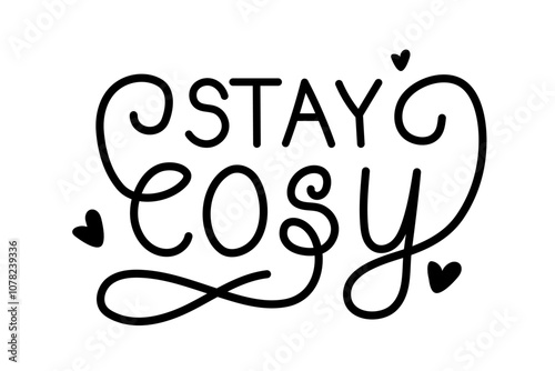 Hand drawn typography art Stay Cozy text with decorative elements. Playful handwritten style lettering combined with hearts and swirls perfect for adding warmth to any project. Winter atmosphere.