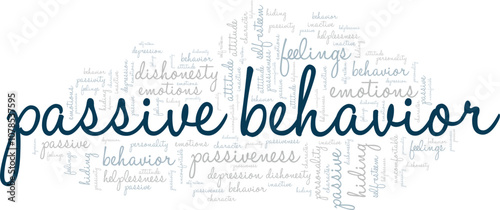 Passive Behavior word cloud conceptual design isolated on white background.