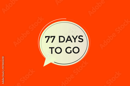 77 days to go, icon, stile, timer, countdown, clock, time,  background, template, 77  days to go, countdown, sticker, left banner, business, sale, label button
