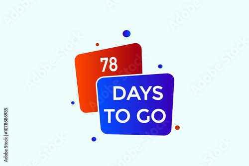 78 days to go, icon, stile, timer, countdown, clock, time,  background, template, 78  days to go, countdown, sticker, left banner, business, sale, label button
