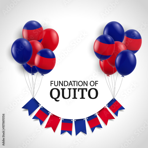 Foundation of Quito. Background with balloons, flags. Vector Illustration.
