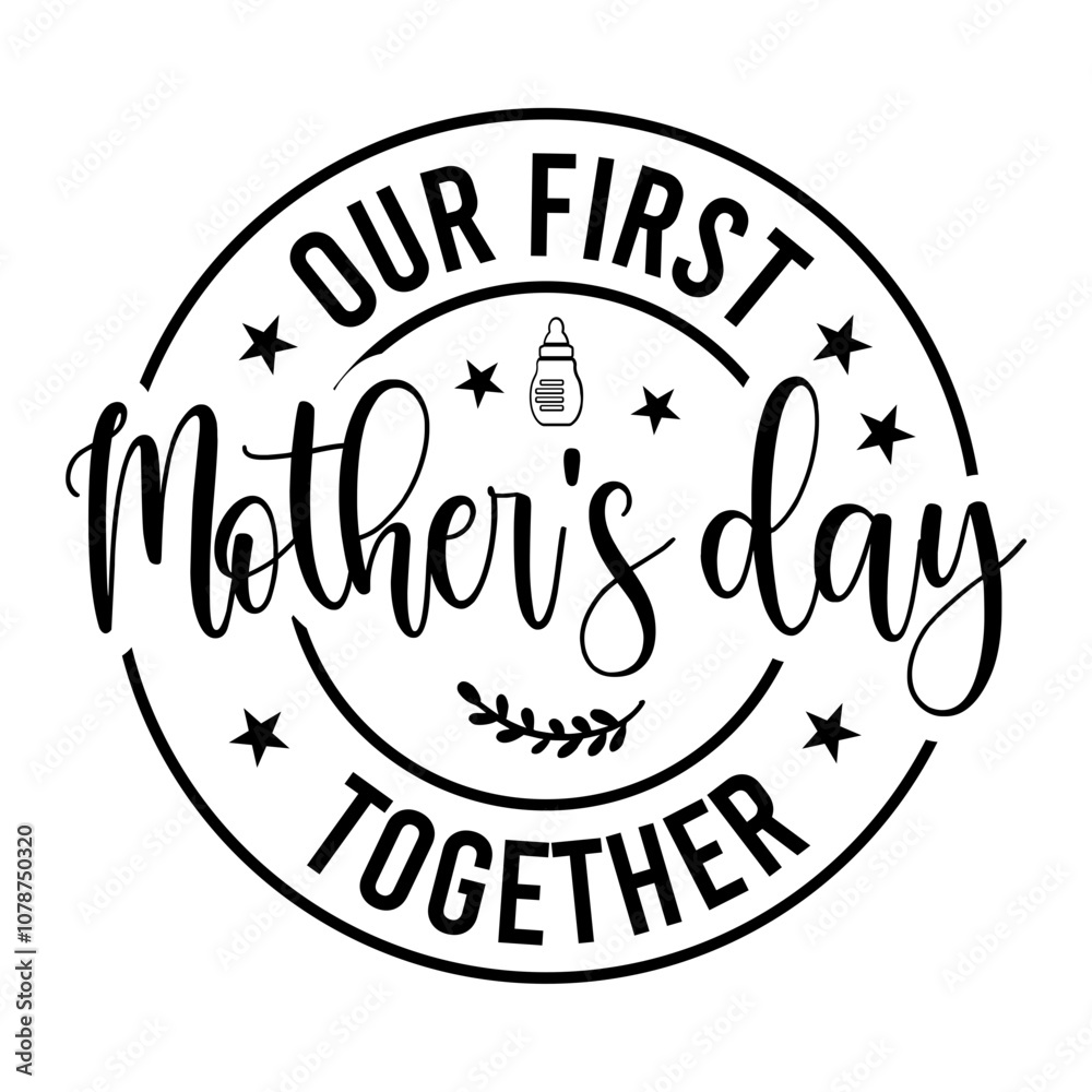 Our First Mother's Day Together SVG Our First Mother's Day Together SVG