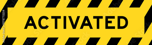 Yellow and black color with line striped label banner with word activated
