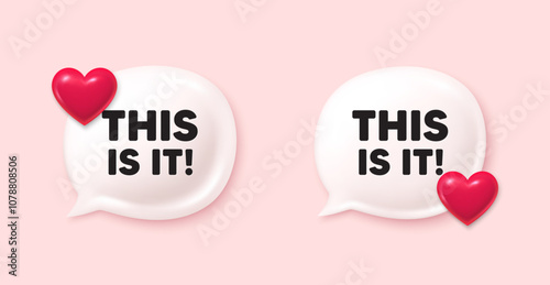 This is it tag. Chat speech bubble 3d icons. Special offer sign. Super promotion symbol. This is it chat offer. Love speech bubble banners set. Text box balloon. Vector