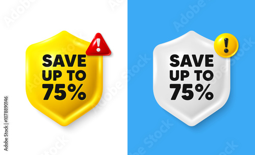 Save up to 75 percent. Shield 3d banner with text box. Discount Sale offer price sign. Special offer symbol. Discount chat protect message. Shield speech bubble banner. Danger alert icon. Vector