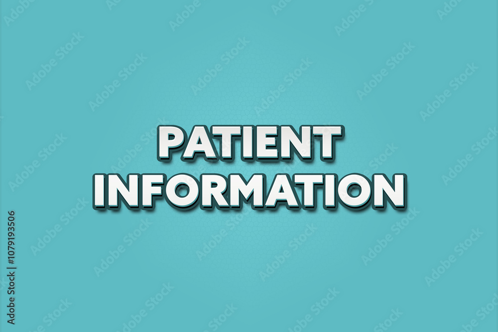 Patient information. A Illustration with white text isolated on light green background. Patient information. A Illustration with white text isolated on light green background.
