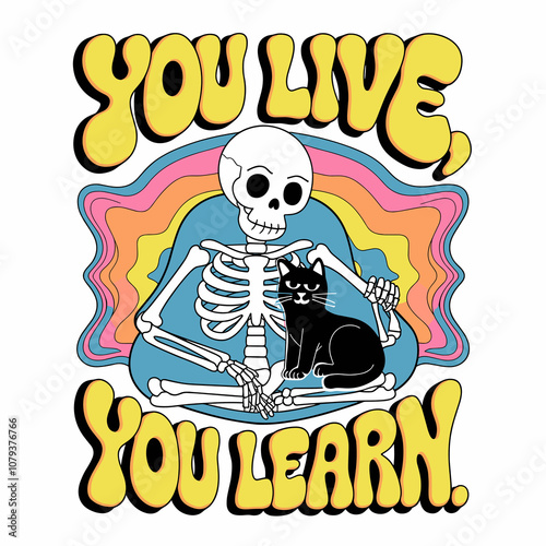 You Live You Learn Skeleton and Black Cat Artwork for Art Print And T-shirt Design