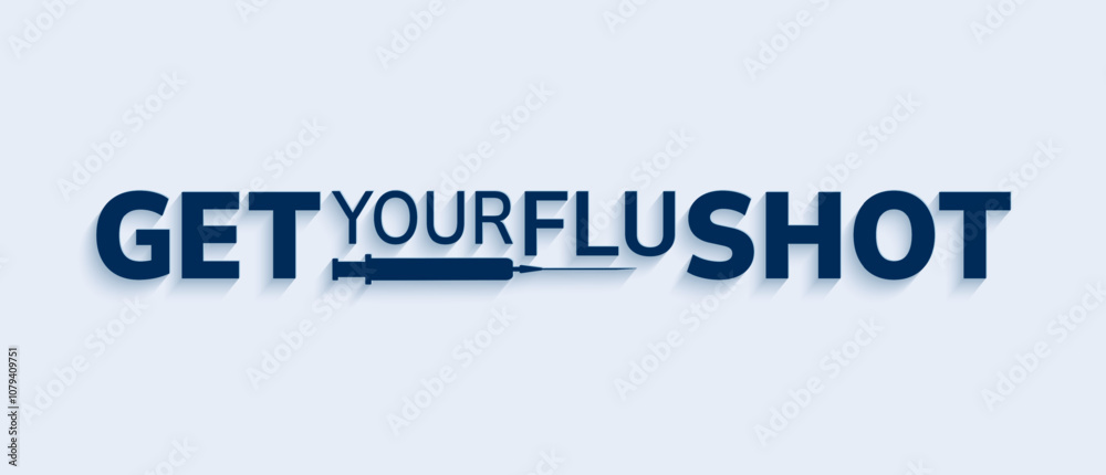 Get your flu shot banner vector illustration. Vaccination slogan with syringe icon isolated. Vaccine concept design. medicine background. medical health care image. Light backdrop, dark color text Get your flu shot banner vector illustration. Vaccination slogan with syringe icon isolated. Vaccine concept design. medicine background. medical health care image. Light backdrop, dark color text