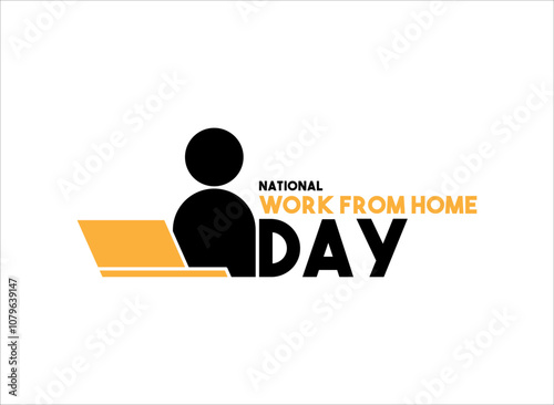 National Work From Home Day. Last Thursday in June.