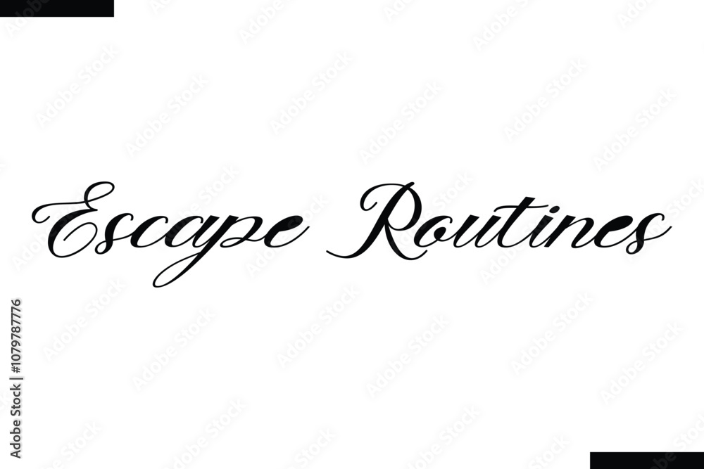 Escape routines Vector Inspirational Travel Typography Text