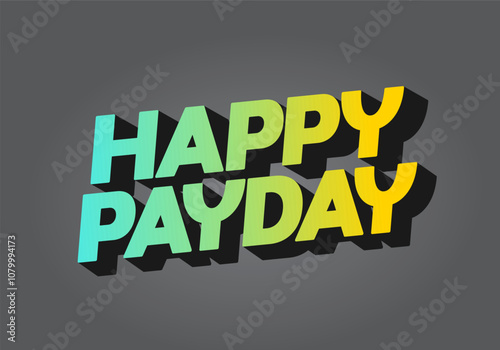 Happy payday text effect for social media ads. 3D style