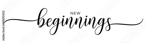 New Beginnings - Handwritten Calligraphy for New Year’s 2025 Resolutions, Black Text on White Background, Vector Design for Posters & Prints.