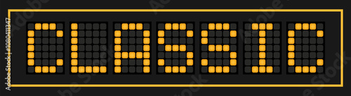 Orange color led banner in word classic on black background
