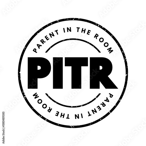 PITR - Parent in the Room acronym, text concept stamp