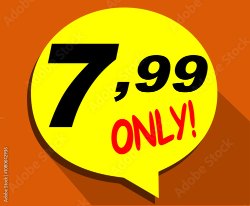 Discount sticker Template with 7, 99 only. Vector design, Sale, price tag illustration.