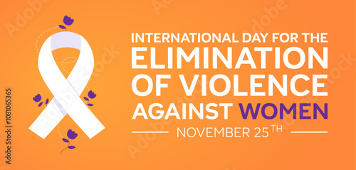 International Day for the Elimination of Violence against Women background, banner, template. Modern elegant vector illustration with text, flowers and ribbon.