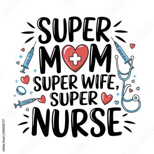 Super nurse quote t-shirt vector design
