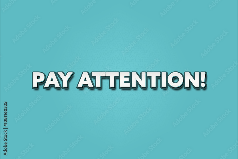 Pay Attention. A Illustration with white text isolated on light green background. Pay Attention. A Illustration with white text isolated on light green background.