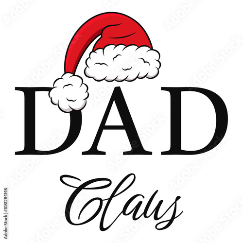 festive design "Dad Claus"  with santa hat and transparent background