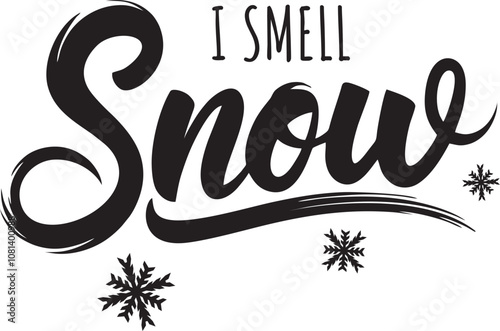 I smell snow, I smell snow with Snowflake, Snowflake, Christmas Snowflake, Winter Snowflake, Smell Snow Snowflake, calligraphy, lettering, brush script, typography, winter, snow, snowflakes, text art