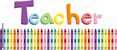 Teacher Crayon Design