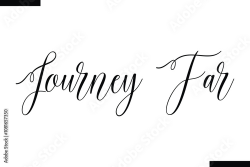 Journey far Vector Inspirational Travel Typography Text