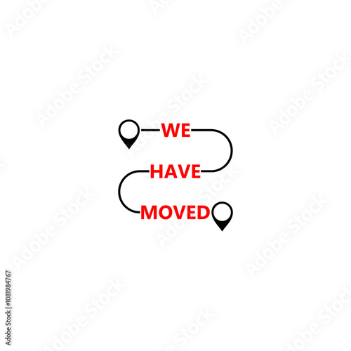 We have moved sign or icon isolated on white background