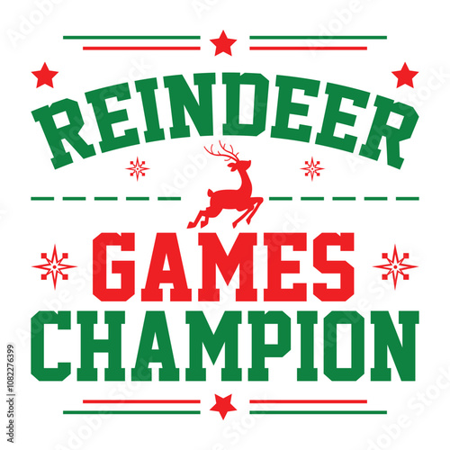 Reindeer Games Champion T-shirt design, Christmas day typography t-shirt design, Christmas typography vector t-shirt design