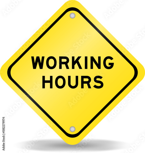 Yellow color transportation sign with word working hours on white background