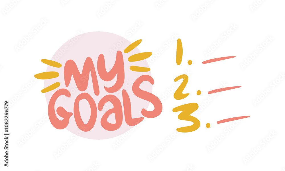 My Goals. Handwritten vector lettering. Unique hand drawn nursery poster. Cute phrases. Ink brush calligraphy. Scandinavian nordic style quote. Poster design, t-shirt print. Illustration art My Goals. Handwritten vector lettering. Unique hand drawn nursery poster. Cute phrases. Ink brush calligraphy. Scandinavian nordic style quote. Poster design, t-shirt print. Illustration art