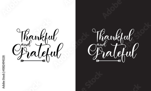 Thankful and Grateful Lettering. Hand drawn lettering phrase, Calligraphy graphic design. Vector illustration. EPS 10