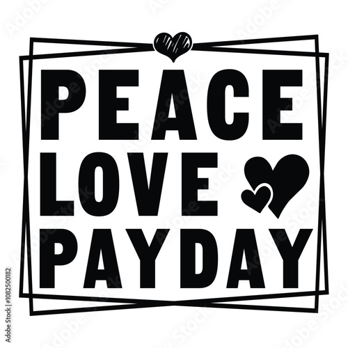 peace love payday SVG Art & Illustration