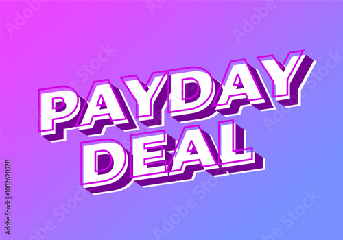 payday deal. Text effect for brand promotional ads in bold text