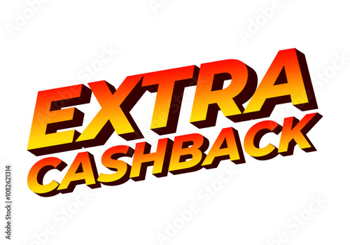 Extra cash back. text effect with extra bold font for social media ads