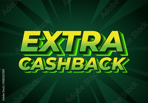 Extra cash back. text effect with extra bold font for social media ads