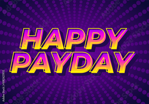 Happy payday text effect for social media ads. 3D style