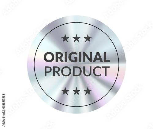 Original product. Holographic realistic sticker. Vector circle sale label.
