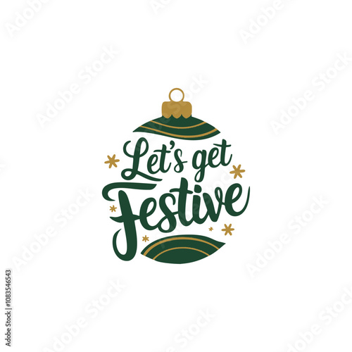 Green ornament design with the text Let's get Festive and gold star accents.