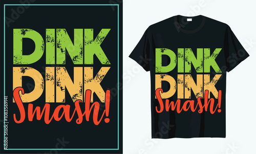 Dink dink smash t shirt design