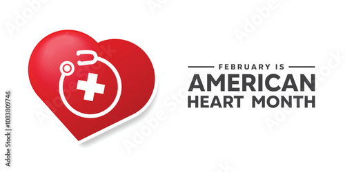 American Heart Month. Heart, stesthoscope and plus icon. Great for cards, banners, posters, social media and more. White background.
