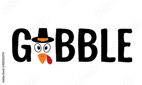 Gobble lettering with cute turkey. Funny Thanksgiving quote. Vector template for greeting card, typography poster, banner, shirt, etc.